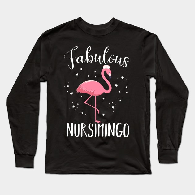 Fabulous Nursimingo Pink Flamingo Funny Nurse Gift Long Sleeve T-Shirt by HCMGift